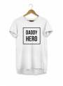 DADDY HERO – pánské tričko, bílé